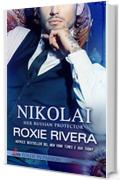 NIKOLAI: Her Russian Protector #4 (Follie in Passion)