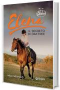 Elena. Il segreto di Oaktree (Una vita a cavallo Vol. 4)