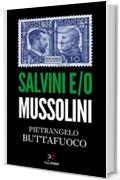 Salvini e/o Mussolini
