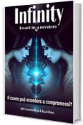 Infinity - Heart in a mystery: Infinity Saga Vol. 4