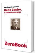 Delfo Castro, il socialdemocratico