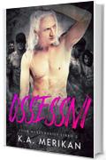 Ossessivi (gay harem romance) (Four Mercenaries IT Vol. 2)