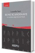 Rune scandinave: La scrittura degli Dei del Nord