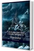 I DUE REGNI DEL CIGNO BIANCO: Flandoria