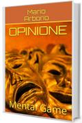 Opinione: Mental Game
