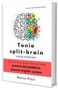 Tonio split-brain: corto teatrale (teatro contemporaneo)