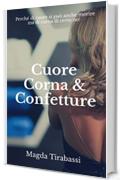 Cuore, Corna & Confetture: Le storie delle donne che rinascono dopo un tradimento (#CCC)