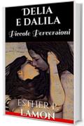 Delia e Dalila: Piccole Perversioni