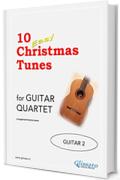 10 Easy Christmas Tunes - Guitar Quartet (GUITAR 2): Easy for Beginners