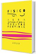 FISICO (Alba International Theatre Festival) 2020