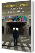La danza del Gorilla (Nero Rizzoli): Una nuova storia del Gorilla