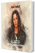 ALANIS, DALLE LUNGHE CHIOME (Artist Portrait Vol. 1)