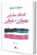 Le due vite di Louis e Louise