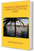 INDAGINI E RACCONTI di BRUUTUS, VITA DA CANE (200 Vol. 20)