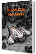 Space Hawk (Cronache di Efelym e di altri Mondi Vol. 1)
