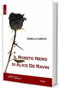 Il Roseto Nero di Alice De Ravin