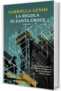 La regola di Santa Croce (Nero Rizzoli) (Le indagini di Chicca Lopez Vol. 2)