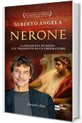 Nerone: La rinascita di Roma e il tramonto di un imperatore (La trilogia di Nerone Vol. 3)