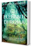 Gli elefanti di Roma: L’INVINCIBILE LEGIONE ROMANA AFFRONTA LA FORMIDABILE FALANGE MACEDONE IN UNO SCONTRO ALL’ULTIMO SANGUE.