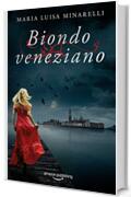 Biondo veneziano (Le indagini di Marco Pisani avogadore a Venezia Vol. 5)