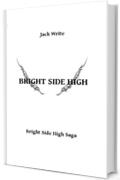 Bright Side High (Bright Side High Saga Vol. 1)