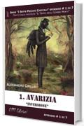 Avarizia. Inversione - Serie I Sette Peccati Capitali ep. 1