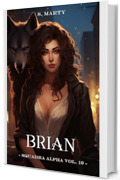 Brian (Squadra Alpha Vol. 10)
