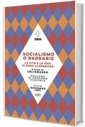 Socialismo o barbarie. La vita e le idee di Rosa Luxemburg