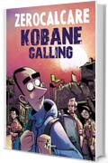 Kobane Calling Oggi