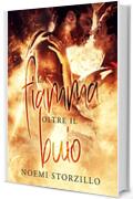 La fiamma oltre il buio