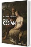 I Canti di Ossian: antico poeta celtico