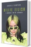 Billie Eilish: Il mondo è un po’ sfocato
