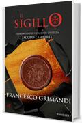 Il sigillo (Le indagini del vicario di giustizia Jacopo Lamberti Vol. 3)