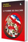 Le fiamme dei Balcani