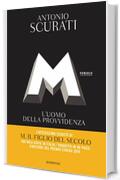 M. L'uomo della provvidenza (Il romanzo di Mussolini Vol. 2)