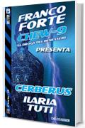 Cerberus: 10 (Chew-9)