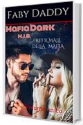 REI IL MALE DELLA MAFIA: Volume unico (Mafia Dark M.J.B. Saga Vol. 1)