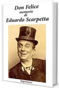Don Felice: memorie di Eduardo Scarpetta