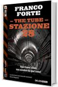 Stazione 28: 11 (The Tube)