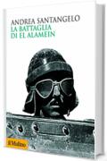 La battaglia di El Alamein (Biblioteca storica)