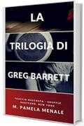 La trilogia di Greg Barrett: Traccia Nascosta - Shuffle - Hartford. New York