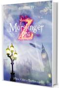 Morslinger - Ora Zeta (Il Bene, il Male e l'Equilibrio Vol. 1)