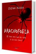 Aracnofobia: E' facile aver paura dei ragni se sai come farlo