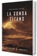 La Sonda Titano: Hard Science Fiction