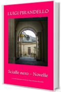 Scialle nero - Novelle: con Introduzione e Note di Anna Morena Mozzillo