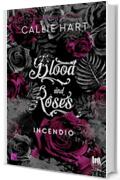 Blood and roses. Incendio