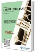 Score of "I Vespri Siciliani" for Clarinet Quintet: Overture (I Vespri Siciliani - Clarinet Quintet Vol. 6)