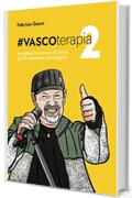 #Vascoterapia 2: Ascoltare le canzoni di Vasco per il benessere psicologico