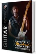 Essential Guitar Concepts: Concetti e Studi essenziali di Chitarra. Teoria Applicata: Triadi, Arpeggi e Scale