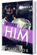 After HIM